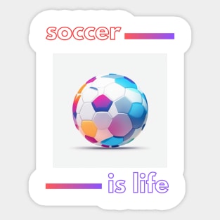 SCBL003 - Soccer is Life Sticker